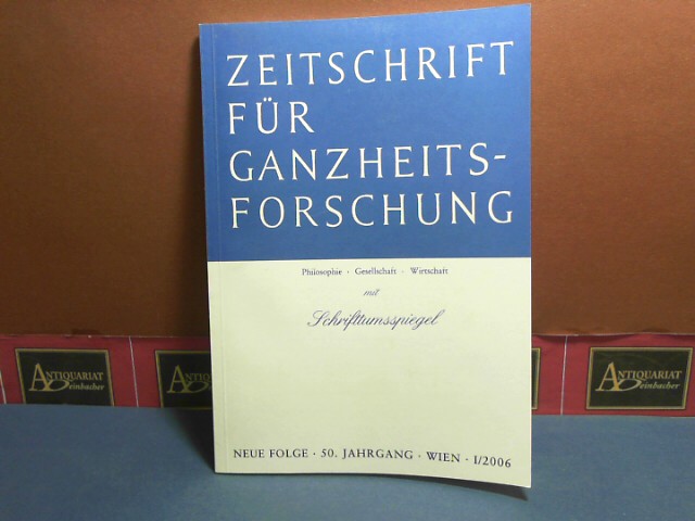 Pichler, J. Hanns:  Zeitschrift fr Ganzheitsforschung. Philosophie-Gesellschaft-Wirtschaft. Neue Folge, 50. Jahrgang,  I. Heft mit Schrifttumsspiegel. 