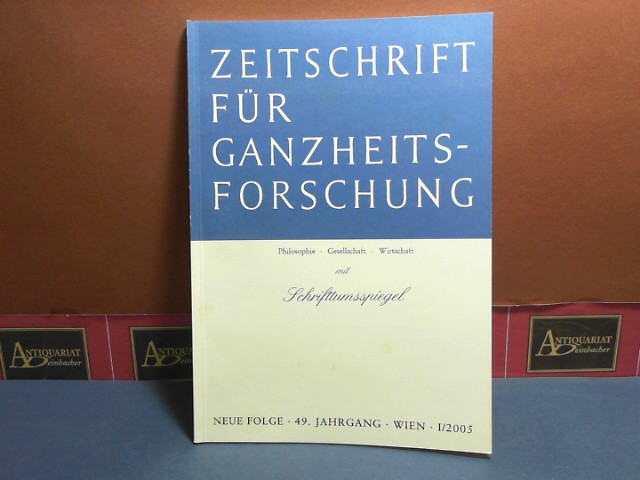 Pichler, J. Hanns:  Zeitschrift fr Ganzheitsforschung. Philosophie-Gesellschaft-Wirtschaft. Neue Folge, 49. Jahrgang,  I. Heft mit Schrifttumsspiegel. 