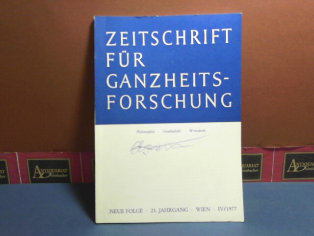 Zeitschrift für Ganzheitsforschung. Philosophie-Gesellschaft-Wirtschaft. Neue Folge, 21. Jahrgang,  IV. Heft 1977.