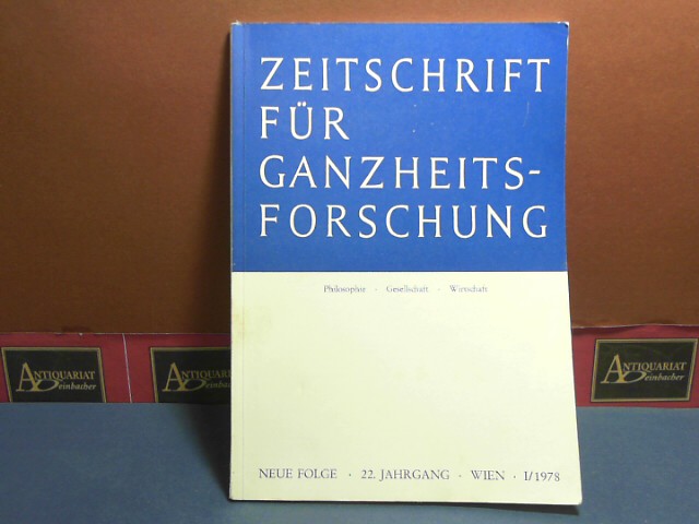 Pichler, J. Hanns:  Zeitschrift fr Ganzheitsforschung. Philosophie-Gesellschaft-Wirtschaft. Neue Folge, 22. Jahrgang,  I. Heft 1978. 