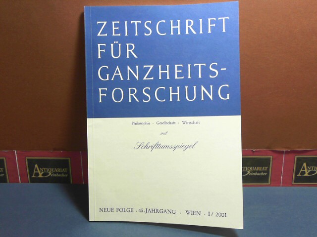 Pichler, J. Hanns:  Zeitschrift fr Ganzheitsforschung. Philosophie-Gesellschaft-Wirtschaft. Neue Folge, 45. Jahrgang,  I. Heft 2001 mit Schrifttumsspiegel. 