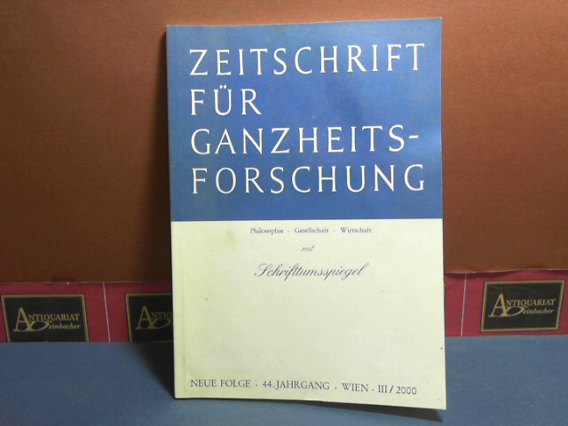 Pichler, J. Hanns:  Zeitschrift fr Ganzheitsforschung. Philosophie-Gesellschaft-Wirtschaft. Neue Folge, 44. Jahrgang,  III. Heft 2000 mit Schrifttumsspiegel. 