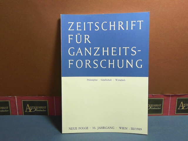 Pichler, J. Hanns:  Zeitschrift für Ganzheitsforschung. Philosophie-Gesellschaft-Wirtschaft. Neue Folge, 33. Jahrgang,  III. Heft 1989. 