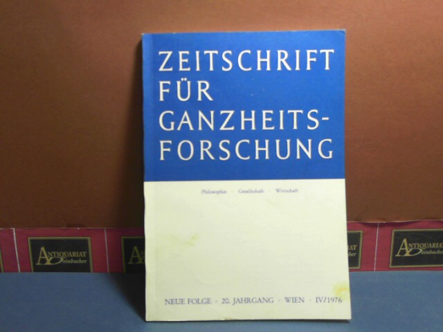 Pichler, J. Hanns:  Zeitschrift fr Ganzheitsforschung. Philosophie-Gesellschaft-Wirtschaft. Neue Folge, 20. Jahrgang,  IV. Heft 1976. 