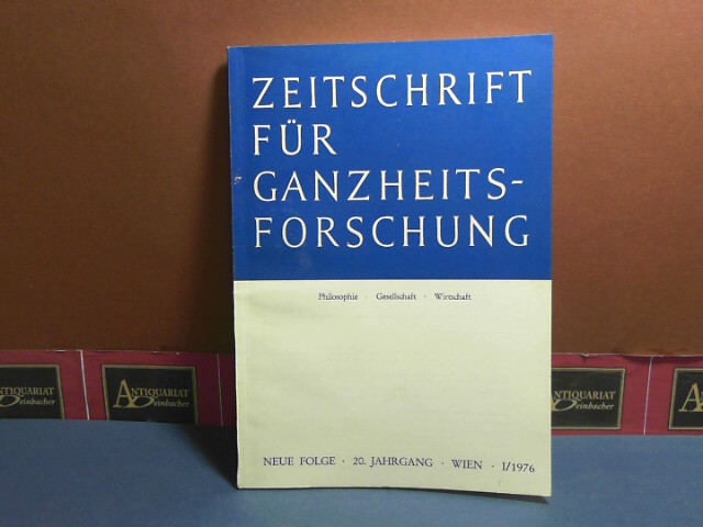 Pichler, J. Hanns:  Zeitschrift fr Ganzheitsforschung. Philosophie-Gesellschaft-Wirtschaft. Neue Folge, 20. Jahrgang,  I. Heft 1976. 