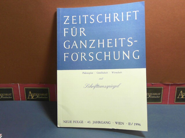 Pichler, J. Hanns:  Zeitschrift fr Ganzheitsforschung. Philosophie-Gesellschaft-Wirtschaft. Neue Folge, 40. Jahrgang,  II. Heft 1996 mit Schrifttumsspiegel. 
