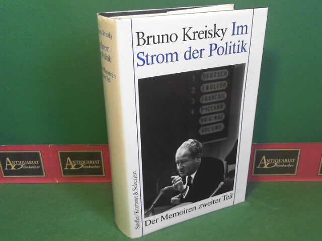 Kreisky, Bruno:  Im Strom der Politik - Der Memoiren zweiter Teil. 