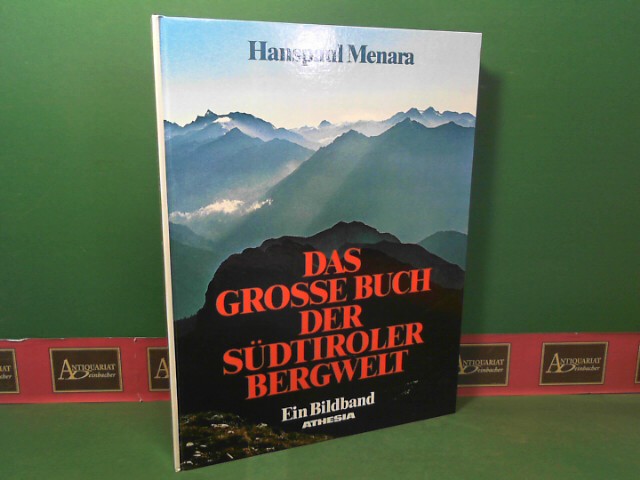 Menara, Hanspaul:  Das Groe Buch der Sdtiroler Bergwelt - Ein Bildband. 