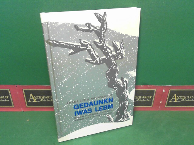 Schwingenschrot, Franz:  Gedaunkn iwas Lebn - Gedichte in niedersterreichischer Mundart aus dem Raum um Wien. (= Lebendiges Wort, Band 145). 