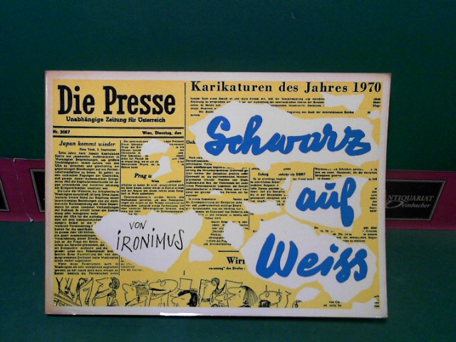 Ironimus, (d.i. Peichl Gustav):  Die Presse, Karikaturen von Ironimus des Jahres 1970 - Schwarz auf Weiss, Band 15. 