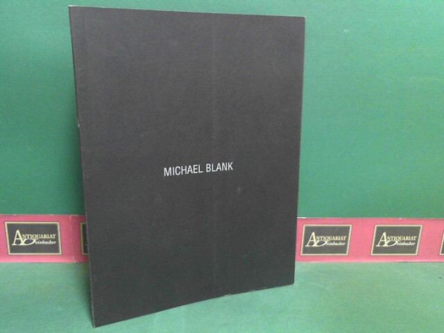 Zawrel, Peter:  Michael Blank. (= Katalog zur Ausstellung in der Galerie Heike Curtze). 