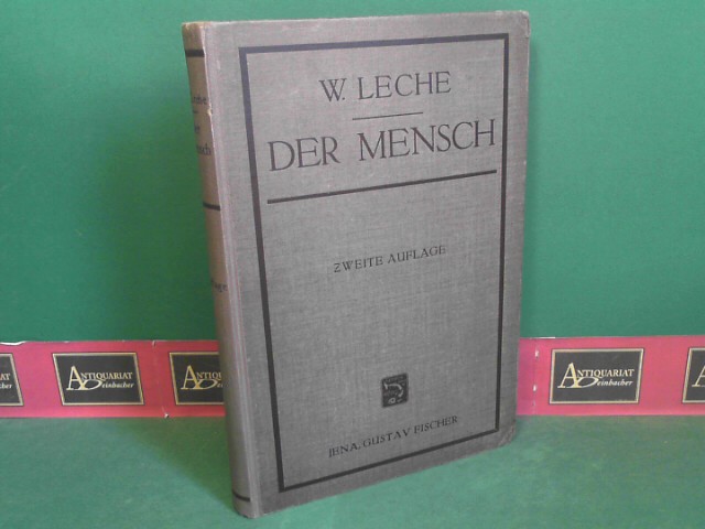 Leche, Wilhelm:  Der Mensch. Sein Ursprung und seine Entwicklung. In gemeinverstndlicher Darstellung. 