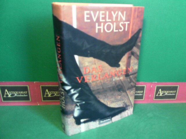 Holst, Evelyn:  Das Verlangen - Roman. 