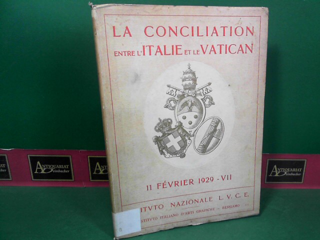 La Conciliation entre l`Italie et le Vatican - 11.Fevrier 1929-VII.