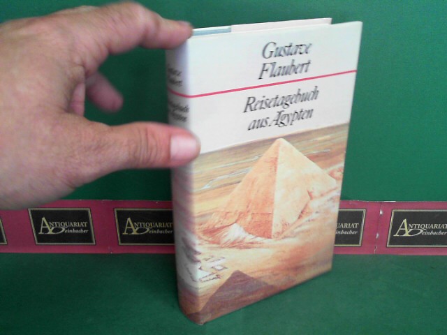 Flaubert, Gustave:  Reisetagebuch aus gypten. 