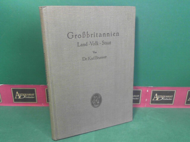 Brunner, Karl:  Grobritannien - Land, Volk, Staat. (= Die Handbibliothek des Philologen). 