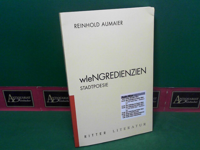 Aumaier, Reinhold:  Wiengredienzien - Stadtpoesie. 