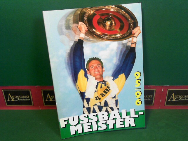 Harauer, Heinz:  Fussball-Meister 1995/96 - Das Buch zur Fussballmeisterschaft. 