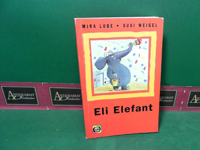 Lobe, Mira:  Eli Elefant. (= Club-Taschenbuchreihe, Band 175). 