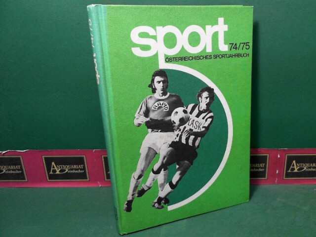 sterreichischer Bundes-Sportorganisation (Hrsg.):  sterreichisches Sportjahrbuch - Sport 74/75. 