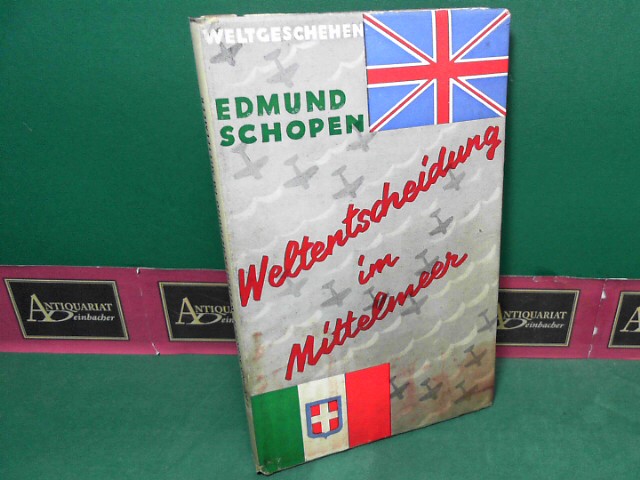 Schopen, Edmund:  Weltentscheidung im Mittelmeer. (= Weltgeschehen, Nr.5013). 
