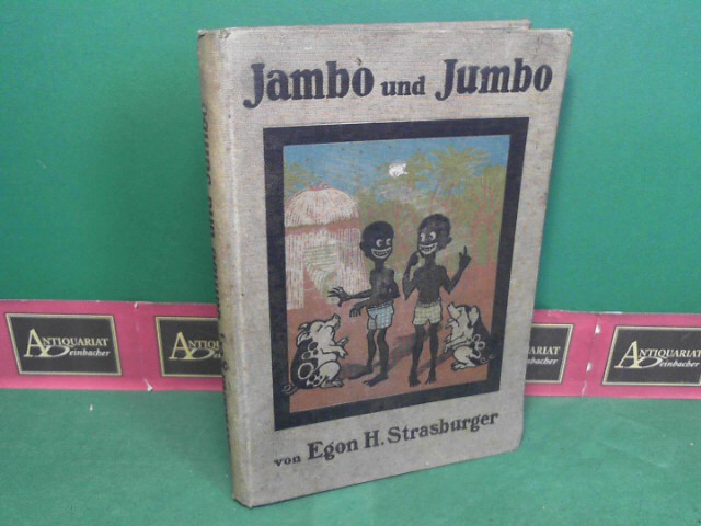 Strasburger, Egon Hugo:  Jambo und Jumbo. (= Brandus`sche Jugendbcher, herausgegeben von Kind und Kunst). 