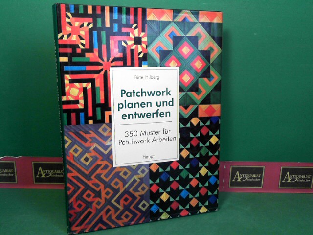 Patchwork planen und entwerfen - 350 Muster für Parchwork-Arbeiten.