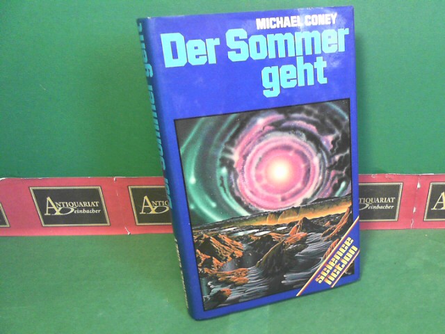 Coney, Michael:  Der Sommer geht - Science Fiction-Roman. 