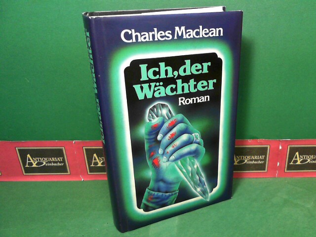 Maclean, Charles:  Ich, der Wchter - Roman. 