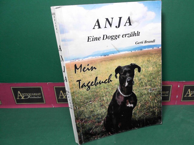 Brandl, Gerti:  Anja - Eine Dogge erzhlt. Mein Tagebuch. 