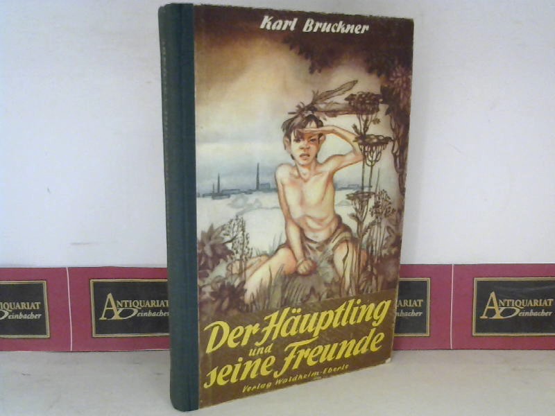 Bruckner, Karl:  Der Huptling und seine Freunde - Eine lustige Erzhlung von kleinen 