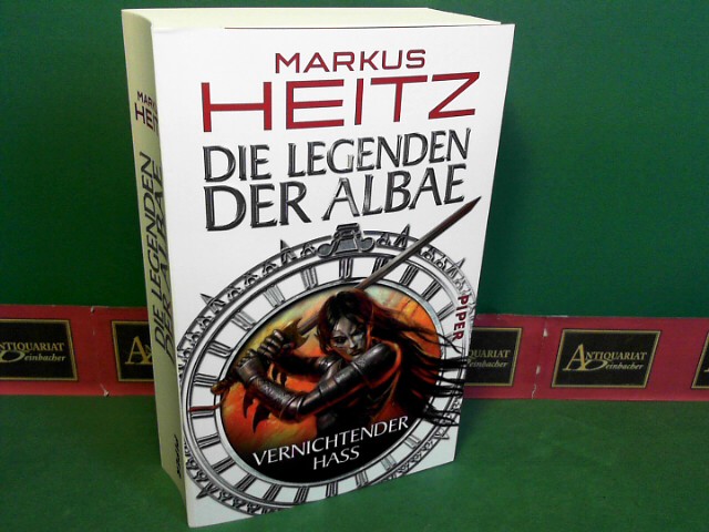 Heitz, Markus:  Vernichtender Hass. (= Die Legenden der Albae, Band 2). 