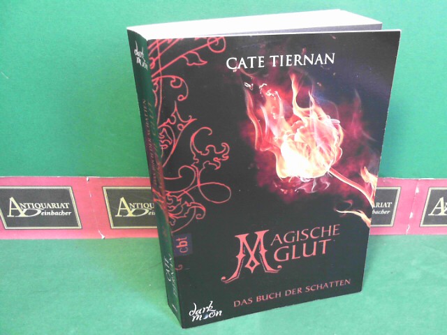 Tiernan, Cate:  Magische Glut. (= Das Buch der Schatten, Band 2). 