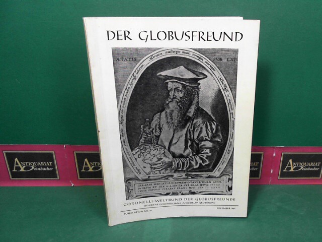 Schneefu, Walter:  Der Globusfreund Publ. Nr. 10, 1961 (= Coronelli-Weltbund der Globusfreunde - Societas Coronelliana Amicorum Globorum). 