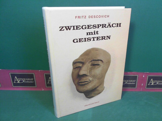 Descovich, Fritz:  Zwiegesprch mit Geistern. 