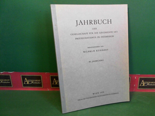 Jahrbuch der Gesellschaft für die Geschichte des Protestantismus in Österreich - 95.Jahrgang.