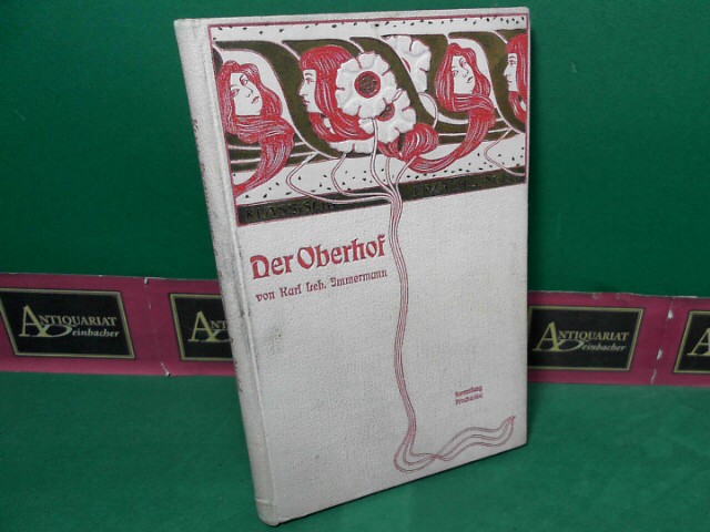 Immermann, Karl L.:  Der Oberhof - Eine Erzhlung aus dem westflischen Bauernleben. (= Klassischer Erzhlungen der Weltliteratur. Sammlung Prochaska, Band 6). 