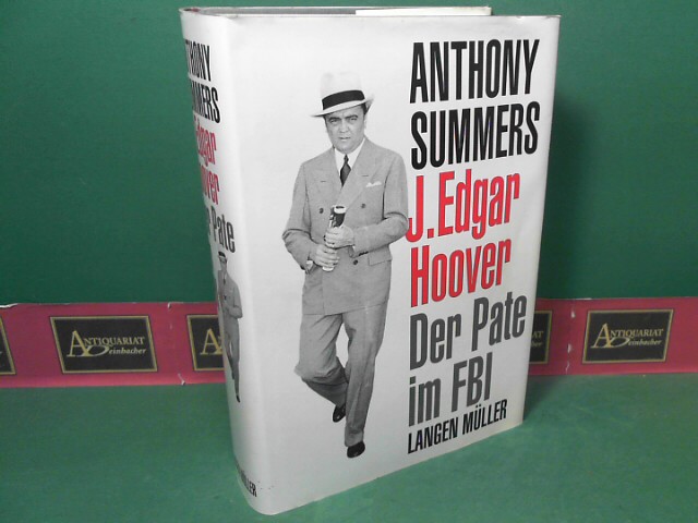 Summers, Anthony:  J. Edgar Hoover - Der Pate im FBI. 