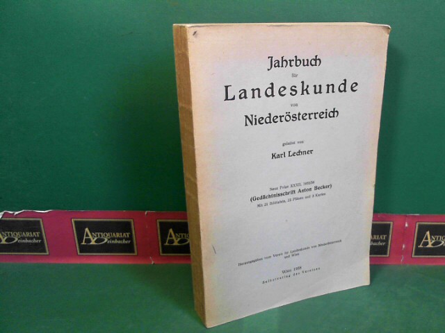 Jahrbuch für Landeskunde von Niederösterreich - Neue Folge XXXII, 1955/56. (= Gedächtnisschrift Anton Becker)