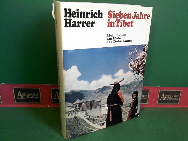 Harrer, Heinrich:  Sieben Jahre im Tibet - Mein Leben am Hofe des Dalai Lama. 