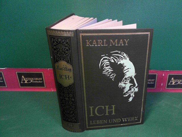 Ich - Karl Mays Leben und Werk. (= Karl May`s gesammelte Werke, Band 34).