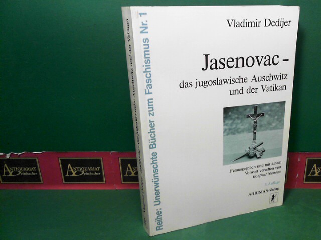 Dedijer, Vladimir und Gottfried Niemietz:  Jasenovac - das jugoslawische Auschwitz und der Vatikan. (= Unerwnschte Bcher zum Faschismus, Nr.1). 
