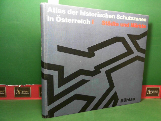 Bundesdenkmalamt (Hrsg.):  Atlas der historischen Schutzzonen in sterreich - Band 1: Stdte und Mrkte. 