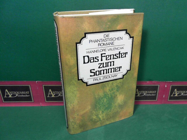 Valencak, Hannelore:  Das Fenster zum Sommer. (= Die phantastischen Romane). 