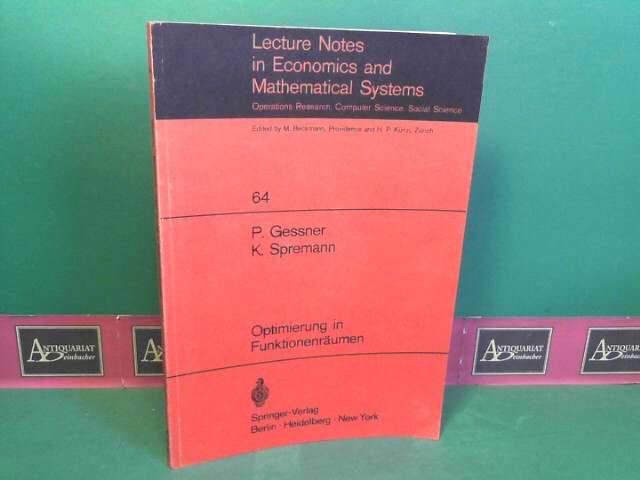 Gessner, Peter und Klaus Spremann:  Optimierung in Funktionenrumen. (= Lecture Notes in Economics and Mathematical Systems, Band 64). 