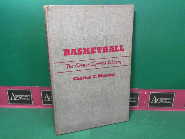Murphy, Charles C.:  Basketball. (= The Barnes Sports Library). 