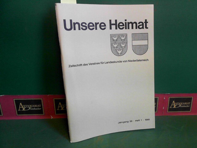 Verein fr Landeskunde von Niedersterreich (Hrsg.):  Unsere Heimat. - Jahrgang 56, Heft 1, 1985. - Zeitschrift fr Landeskunde von Niedersterreich. 
