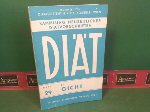Gstaltner, Eva:  Dit bei Gicht. (= Sammlung neuzeitliche Ditvorschriften; Heft 29). 