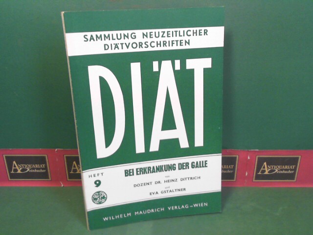 Gstaltner, Eva und Heinz Dittrich:  Dit bei Erkrankung der Galle. (= Sammlung neuzeitliche Ditvorschriften; Heft 9). 