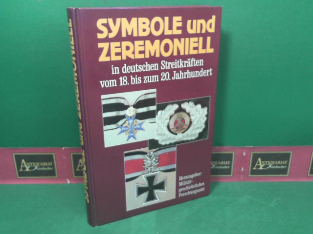 Ottmer, Hans-Martin und Hans-Peter Stein:  Symbole und Zeremoniell in deutschen Streitkrften vom 18. bis zum 20. Jahrhundert. 